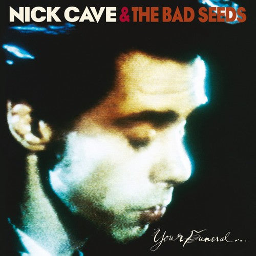 CAVE,NICK & BAD SEEDS - YOUR FUNERAL MY TRIAL