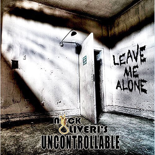 OLIVERI, NICK - UNCONTROLLABLE / LEAVE ME ALONE