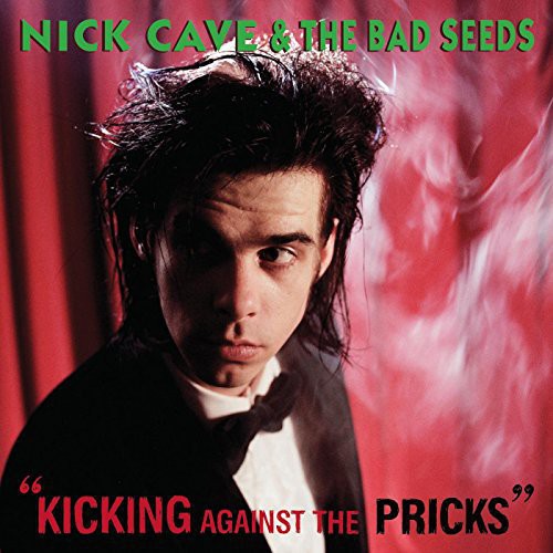 CAVE,NICK & BAD SEEDS - KICKING AGAINST THE PRICKS
