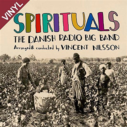 NILSSON,VINCENT / DANISH RADIO BIG BAND - SPIRITUALS