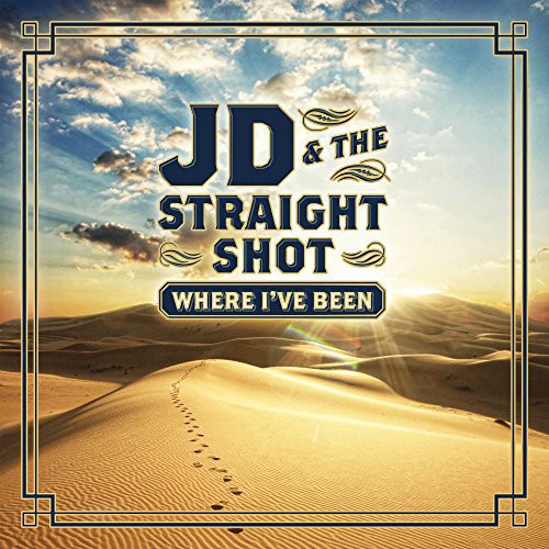 JD & STRAIGHT SHOT - WHERE I'VE BEEN