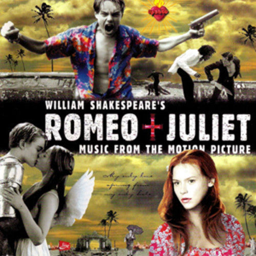 WILLIAM SHAKESPEARE'S ROMEO + JULIET: MUSIC FROM - WILLIAM SHAKESPEARE'S ROMEO + JULIET: MUSIC FROM