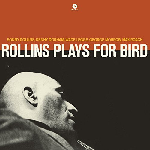 ROLLINS,SONNY - PLAYS FOR BIRD