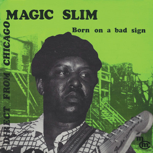 MAGIC SLIM - BORN ON A BAD SIGN