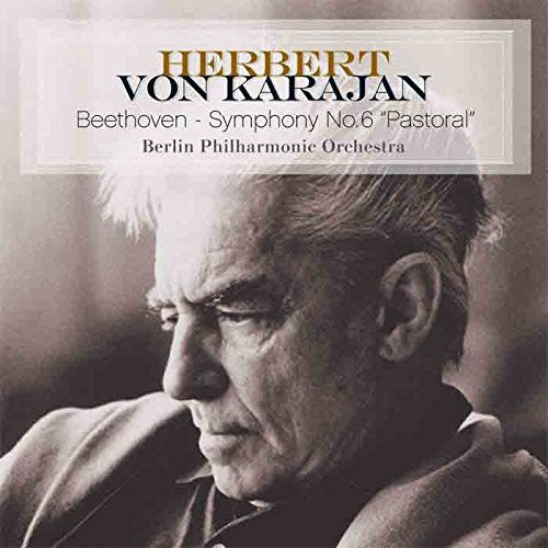 BEETHOVEN / KARAJAN / BERLIN PHILHARMONIC - BEETHOVEN: SYMPHONY 6 PASTORAL