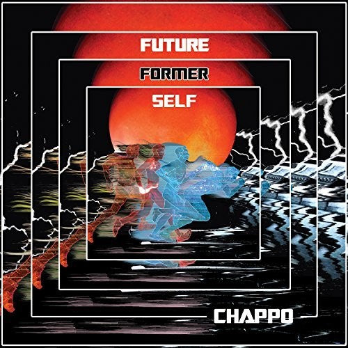 CHAPPO - FUTURE FORMER SELF