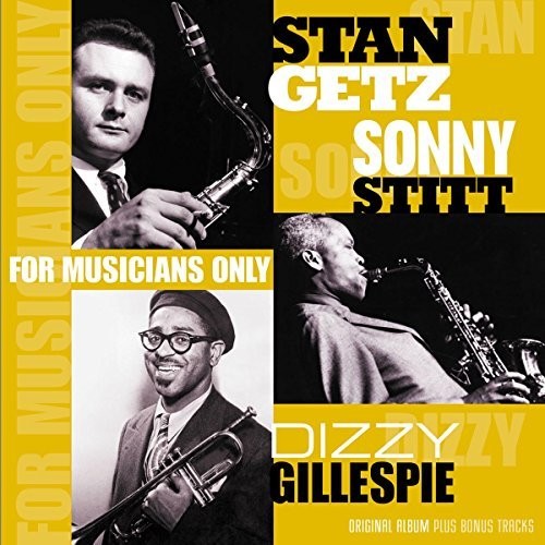GETZ,STAN / GILLESPIE,DIZZY - FOR MUSICIANS ONLY