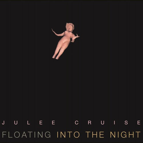 CRUISE,JULEE - FLOATING INTO THE NIGHT
