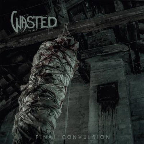 WASTED - FINAL CONVULSION