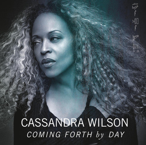 WILSON,CASSANDRA - COMING FORTH BY DAY