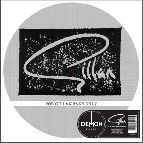 GILLAN - FOR GILLAN FANS ONLY-PICTURE DISC