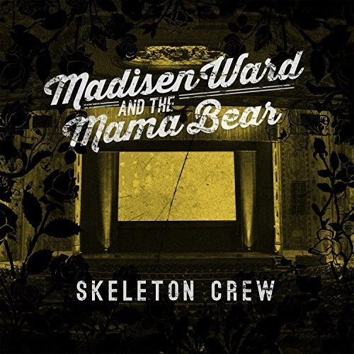 WARD,MADISEN & MAMA BEAR - SKELETON CREW