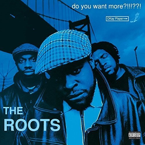 The Roots – Do You Want More?!!!??!
