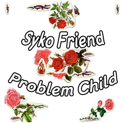 SYKO FRIEND - PROBLEM CHILD