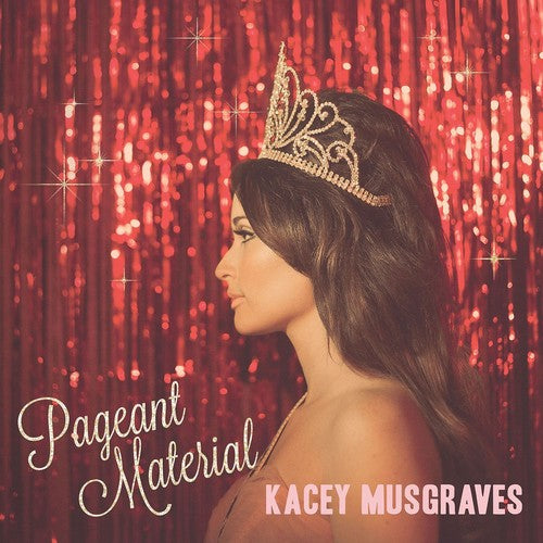MUSGRAVES,KACEY - PAGEANT MATERIAL