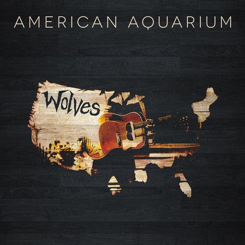 AMERICAN AQUARIUM - WOLVES
