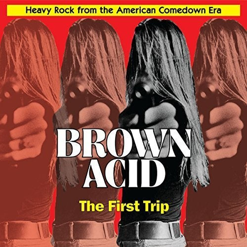 BROWN ACID: FIRST TRIP / VARIOUS - BROWN ACID: FIRST TRIP / VARIOUS