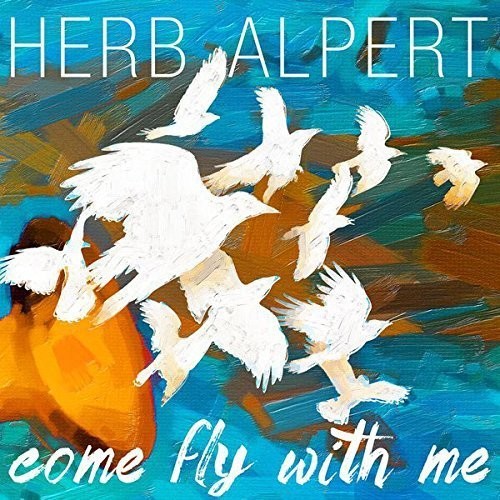 Herb Alpert – Come Fly with Me