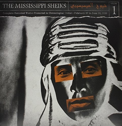 MISSISSIPPI SHEIKS - COMPLETE RECORDED WORKS IN CHRONOLOGICAL ORDER 1