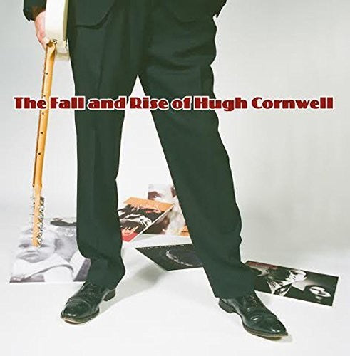 CORNWELL,HUGH - FALL & RISE OF HUGH CORNWELL