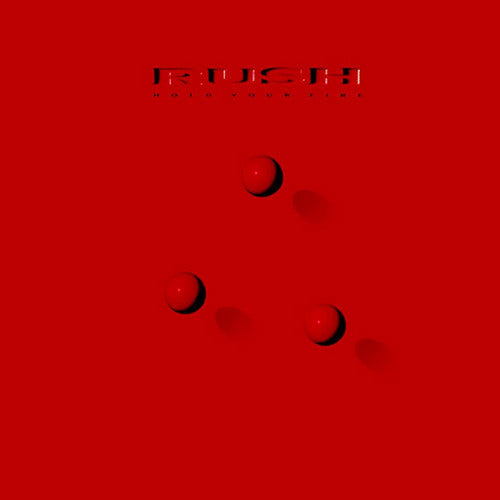 RUSH - HOLD YOUR FIRE