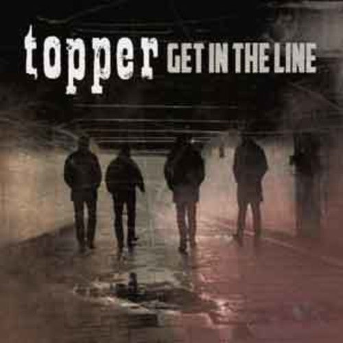 TOPPER - GET IN THE LINE