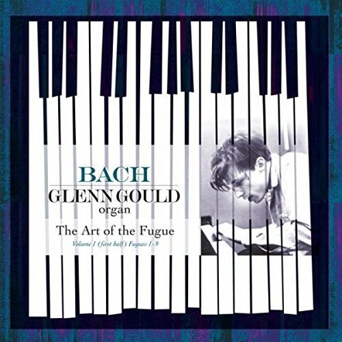 BACH / GOULD,GLENN - BACH: ART OF THE FUGUE VOL 1: FUGUES 1-9
