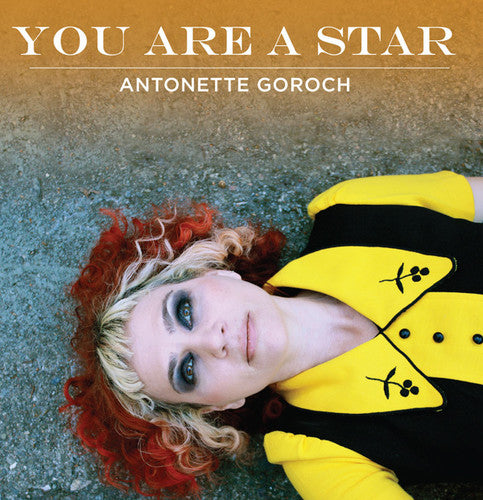 GOROCH,ANTONETTE - YOU ARE A STAR