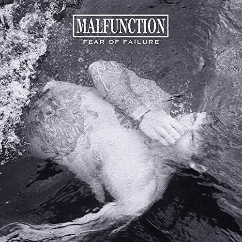 Malfunction – Fear of Failure