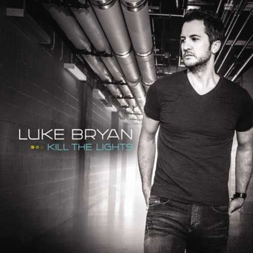 BRYAN,LUKE - KILL THE LIGHTS