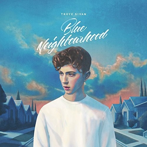 SIVAN,TROYE - BLUE NEIGHBOURHOOD