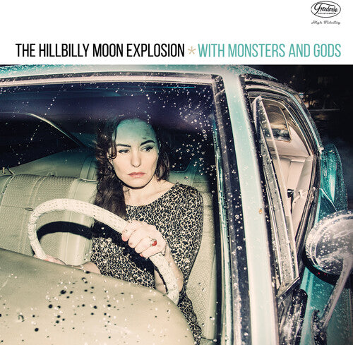 HILLBILLY MOON EXPLOSION - WITH MONSTERS & GODS