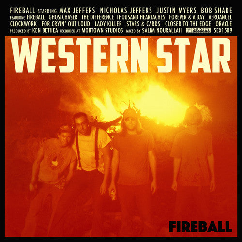 WESTERN STAR - FIREBALL