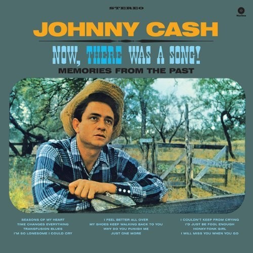 CASH,JOHNNY - NOW THERE WAS A SONG!