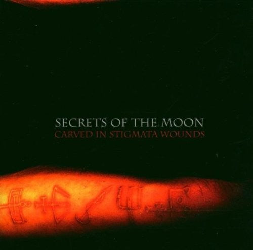 SECRETS OF THE MOON - CARVED IN STIGMATA WOUNDS