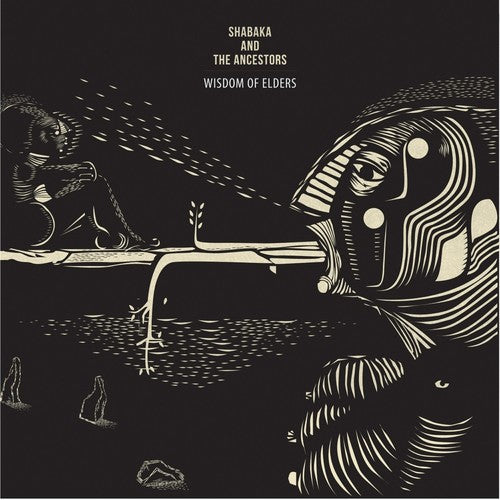 SHABAKA & THE ANCESTORS - WISDOM OF ELDERS