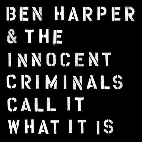 Ben Harper & the Innocent Criminals – Call It What It Is