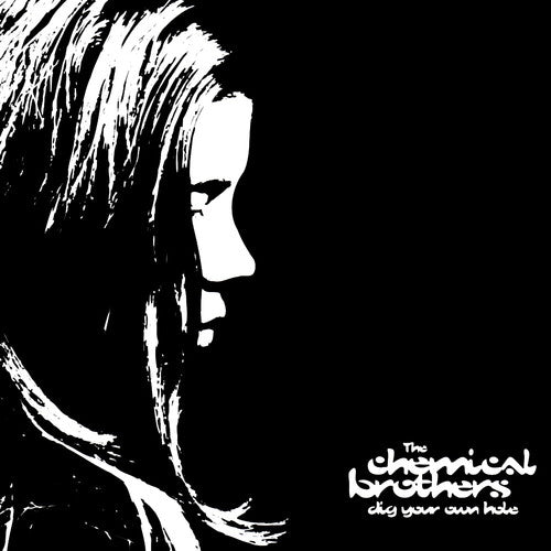 CHEMICAL BROTHERS - DIG YOUR OWN HOLE