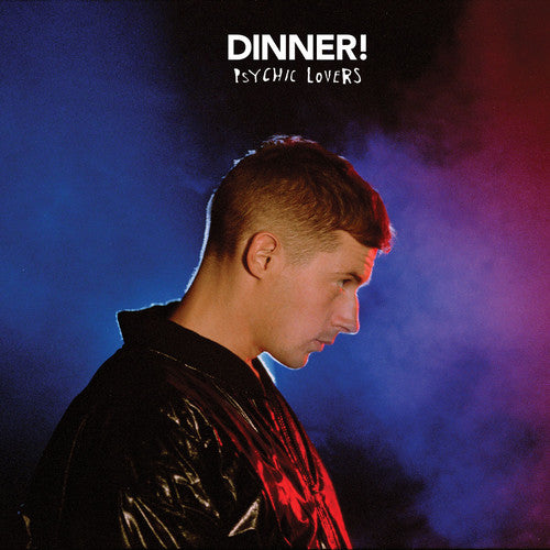 DINNER - PSYCHIC LOVERS