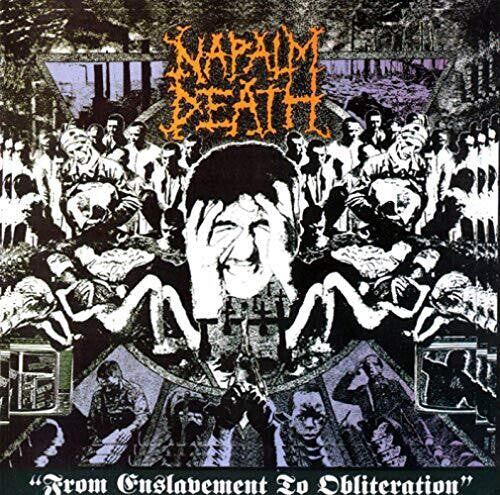NAPALM DEATH - FROM ENSLAVEMENT TO OBLITERATION