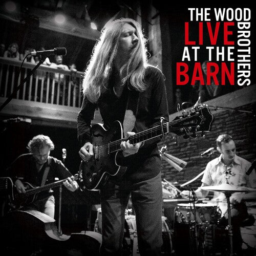 WOOD BROTHERS - LIVE AT THE BARN