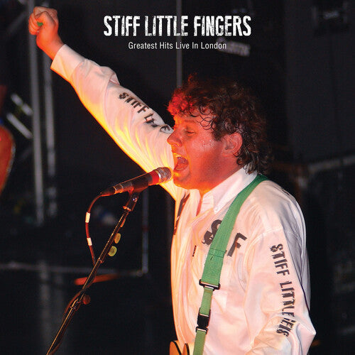 STIFF LITTLE FINGERS - GREATEST HITS LIVE