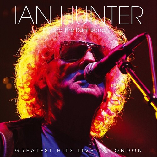 Ian Hunter – Greatest Hits Live In London