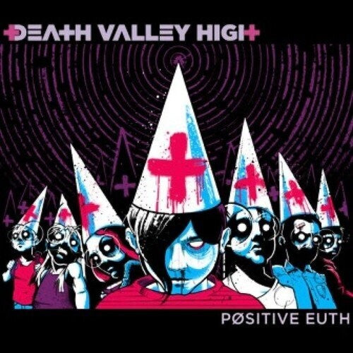 DEATH VALLEY HIGH - POSITIVE EUTH