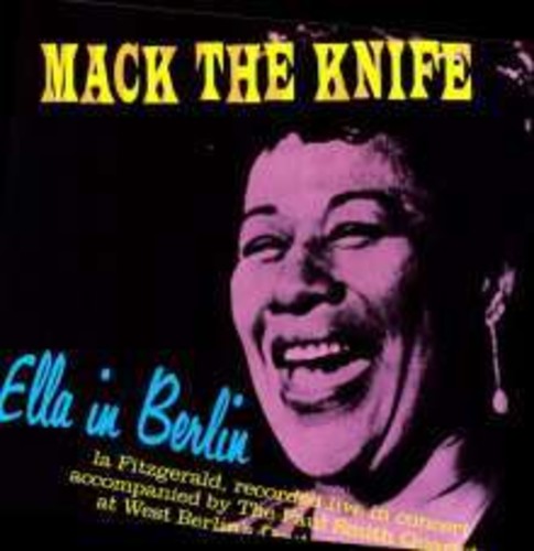 FITZGERALD,ELLA - MACK THE KNIFE: ELLA IN BERLIN