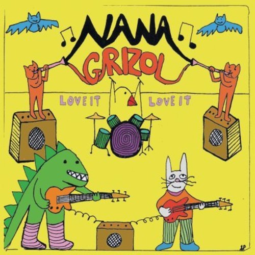 NANA GRIZOL - LOVE IT LOVE IT
