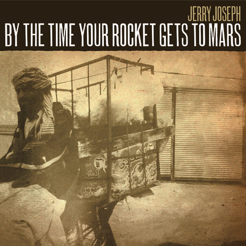 JOSEPH,JERRY - BY THE TIME YOUR ROCKET GETS TO MARS
