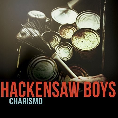 HACKENSAW BOYS - CHARISMO