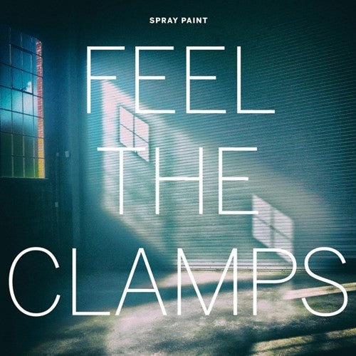 Spray Paint – Feel The Clamps