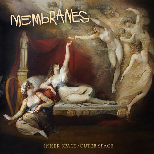 MEMBRANES - INNER SPACE / OUTER SPACE